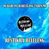 Restikha Buleleng - DJ Hari Ini Hari Ulang Tahunmu - Single